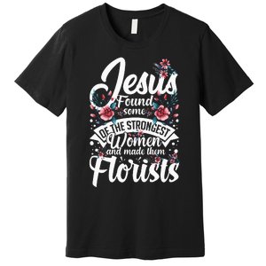 Florist Flowers Plant Floristry Bouquet Premium T-Shirt