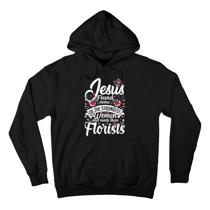 Florist Flowers Plant Floristry Bouquet Tall Hoodie