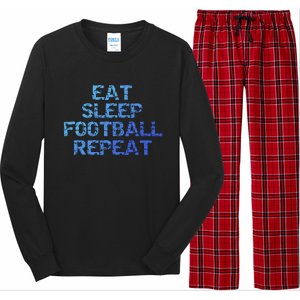 Funny Football Player Gift Eat Sleep Football Repeat Gift Long Sleeve Pajama Set