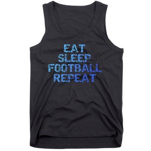 Funny Football Player Gift Eat Sleep Football Repeat Gift Tank Top