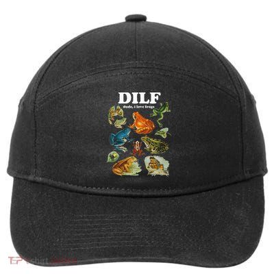 Funny Frog Pun Dude I Love Frog Dilf Cottagecore Aesthetic 7-Panel Snapback Hat