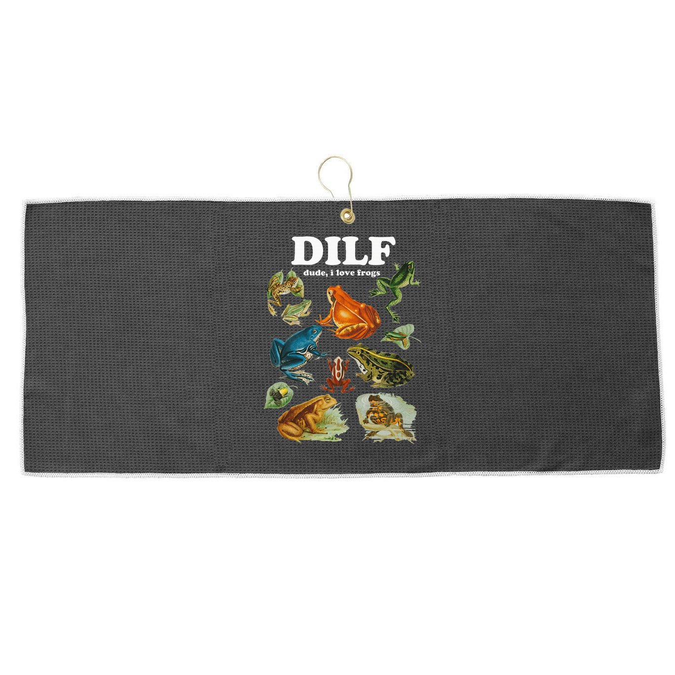 Funny Frog Pun Dude I Love Frog Dilf Cottagecore Aesthetic Large Microfiber Waffle Golf Towel