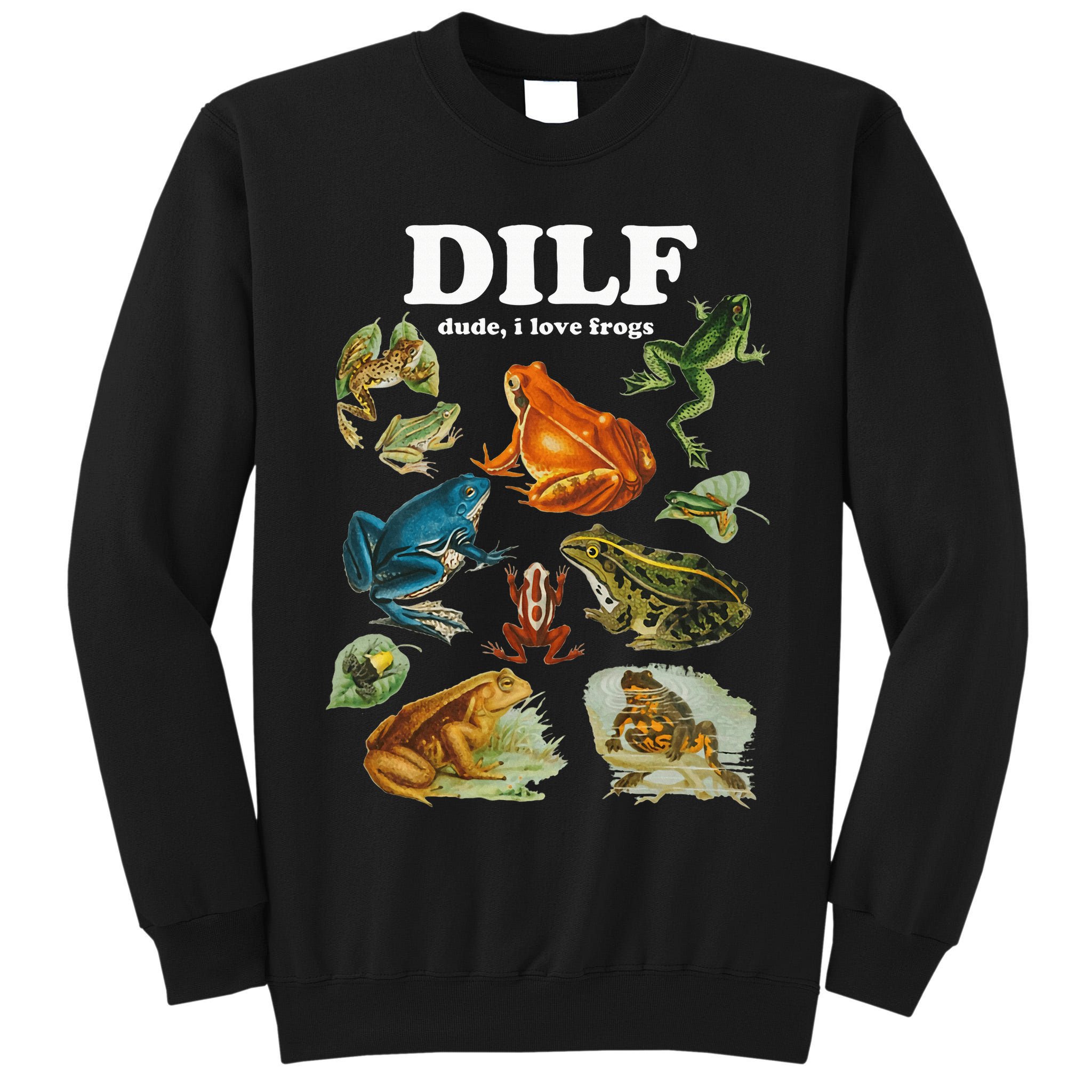 Funny Frog Pun Dude I Love Frog Dilf Cottagecore Aesthetic Tall Sweatshirt
