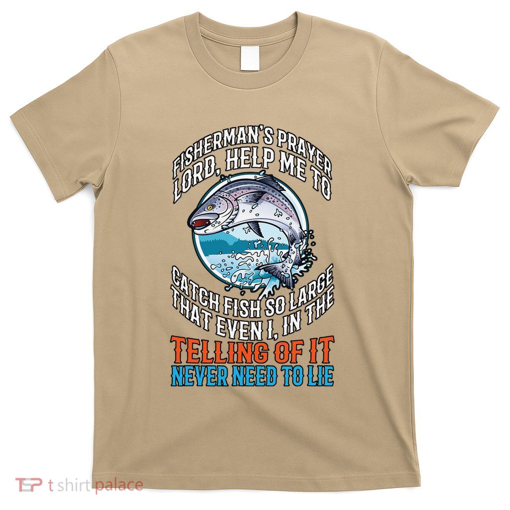 Funny FishermanS Prayer Lord Help Me To Catch Fish Christia T-Shirt
