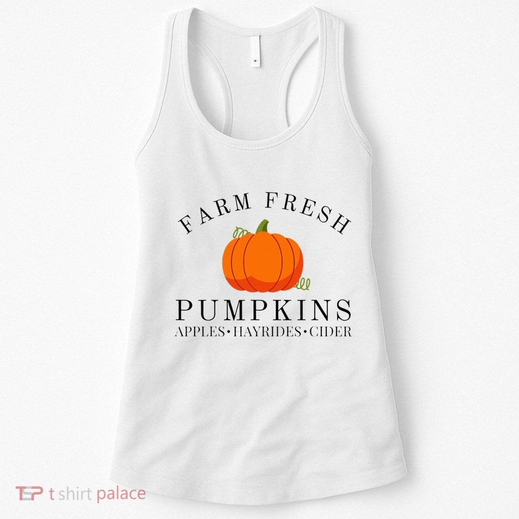 Farm Fresh Pumpkins Apples Hayrides Cider Thanksgiving Fall Womens Tank Top