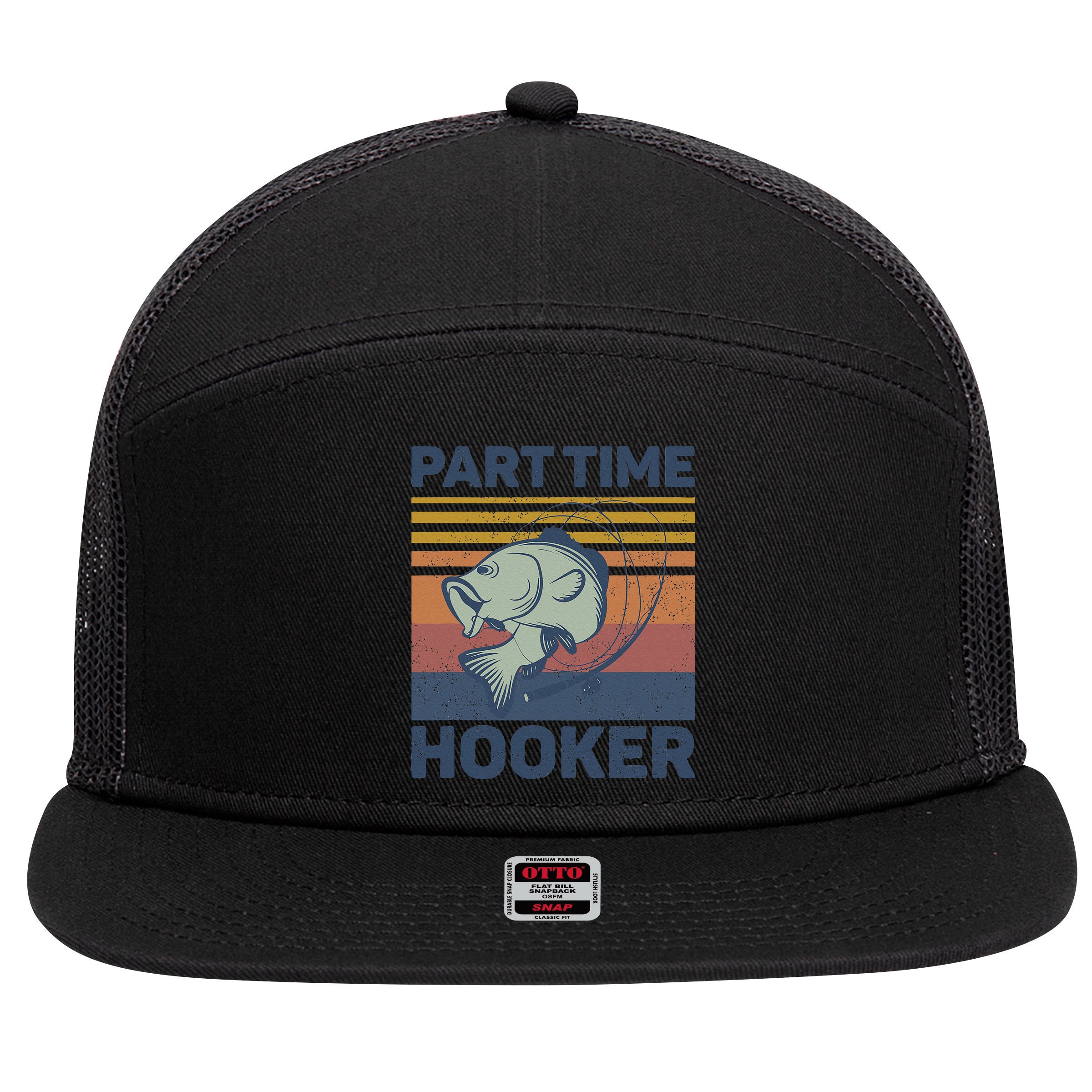 Funny Fishing Part Time Hooker 7 Panel Mesh Trucker Snapback Hat