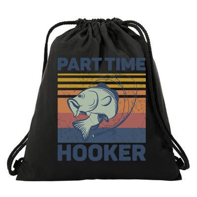 Funny Fishing Part Time Hooker Drawstring Bag