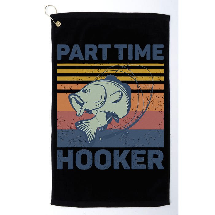 Funny Fishing Part Time Hooker Golf Towel