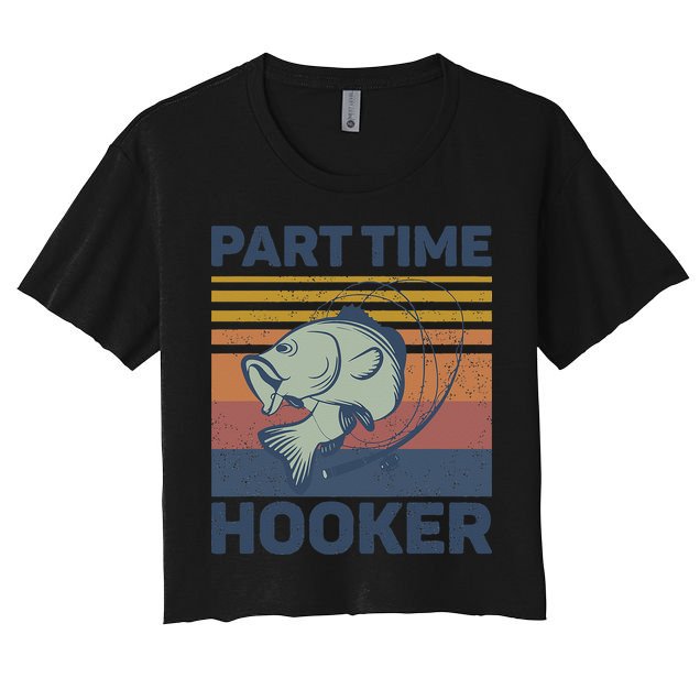 Funny Fishing Part Time Hooker Crop Top