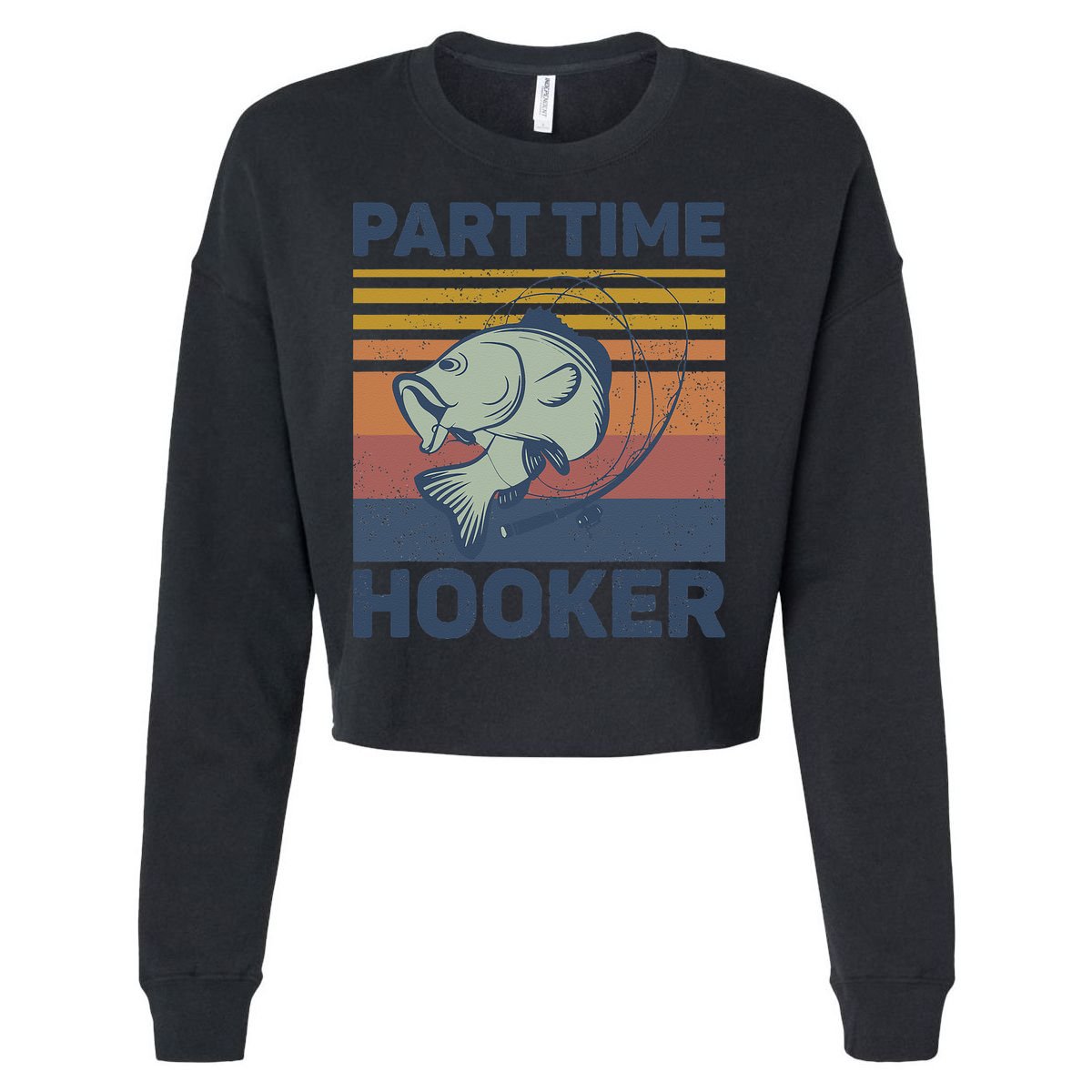 Funny Fishing Part Time Hooker Cropped Pullover Crew