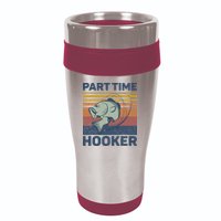 Funny Fishing Part Time Hooker 16oz Travel Tumbler