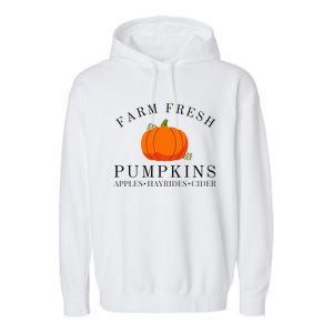 Farm Fresh Pumpkins Apples Hayrides Cider Thanksgiving Fall Garment-Dyed Fleece Hoodie