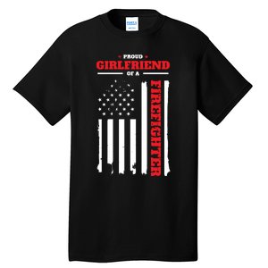 Firefighter Family Proud Girlfriend Tall T-Shirt