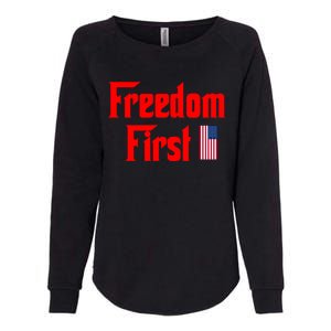 Freedom First Patriotic America First Liberty Constitution Gift Womens California Wash Sweatshirt