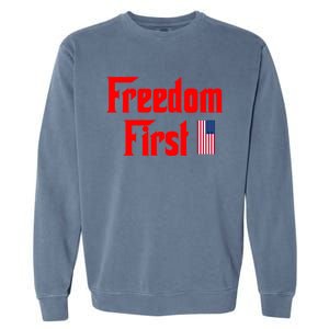 Freedom First Patriotic America First Liberty Constitution Gift Garment-Dyed Sweatshirt