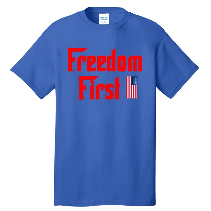 Freedom First Patriotic America First Liberty Constitution Gift Tall T-Shirt