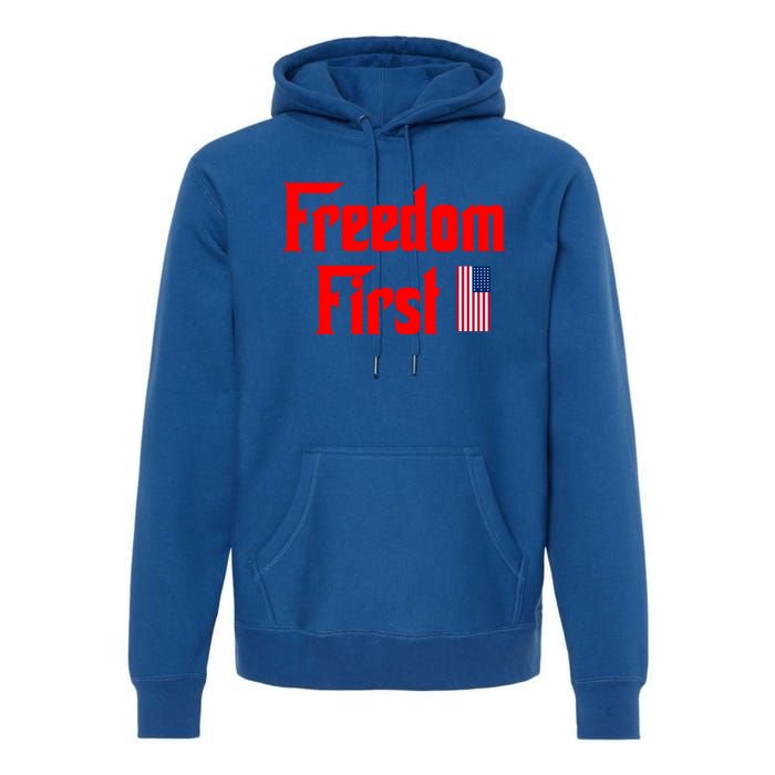 Freedom First Patriotic America First Liberty Constitution Gift Premium Hoodie