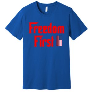 Freedom First Patriotic America First Liberty Constitution Gift Premium T-Shirt