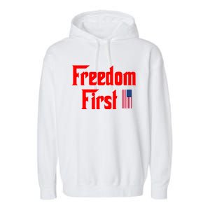 Freedom First Patriotic America First Liberty Constitution Gift Garment-Dyed Fleece Hoodie