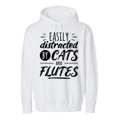 Funny Flute Player Saying Cat Owner I Cats And Flutes Garment-Dyed Fleece Hoodie