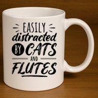 Funny Flute Player Saying Cat Owner I Cats And Flutes 11oz C Handle Ceramic Mug
