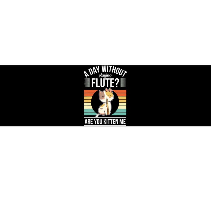 Funny Flute Player Saying Flutist Day Without Playing Flute Bumper Sticker