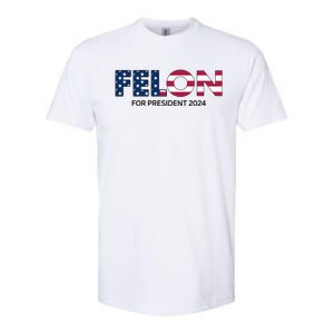 Felon For President 2024 Softstyle CVC T-Shirt