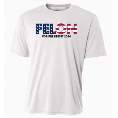 Felon For President 2024 Cooling Performance Crew T-Shirt