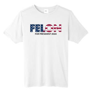 Felon For President 2024 Tall Fusion ChromaSoft Performance T-Shirt