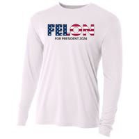 Felon For President 2024 Cooling Performance Long Sleeve Crew