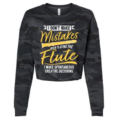 Funny Flute Player Saying Flutist I Creative Decisions Cropped Pullover Crew