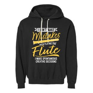 Funny Flute Player Saying Flutist I Creative Decisions Garment-Dyed Fleece Hoodie