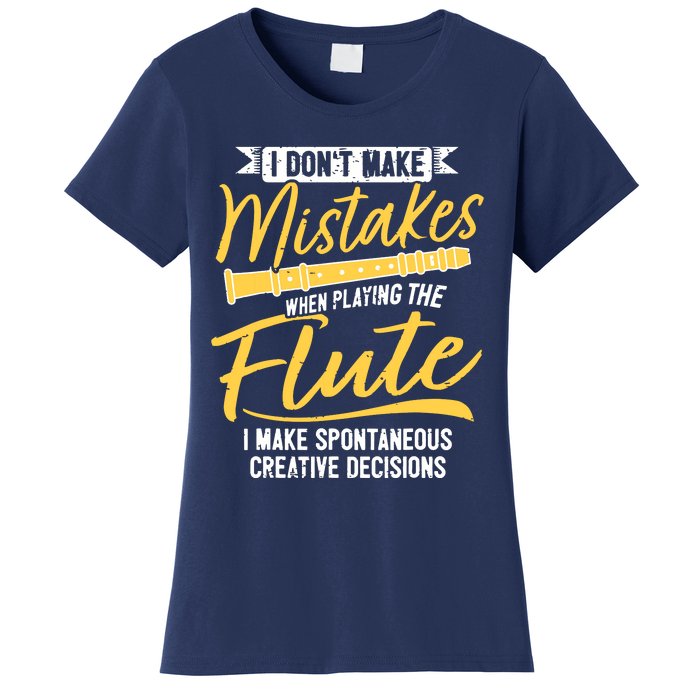 Funny Flute Player Saying Flutist I Creative Decisions Women's T-Shirt