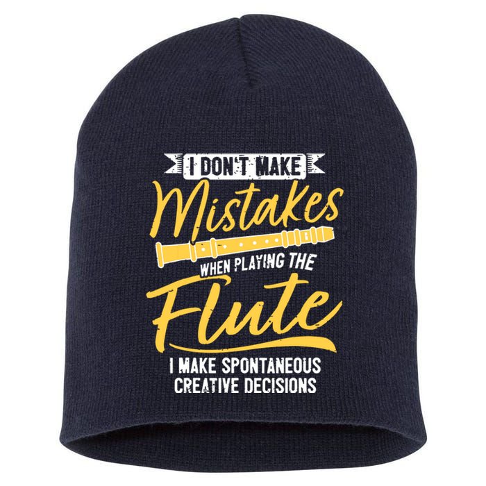 Funny Flute Player Saying Flutist I Creative Decisions Short Acrylic Beanie