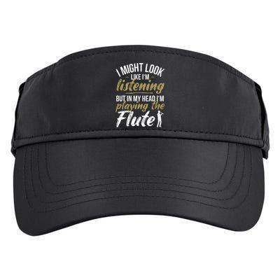 Funny Flute Player Saying Flutist I Playing The Flute Adult Drive Performance Visor