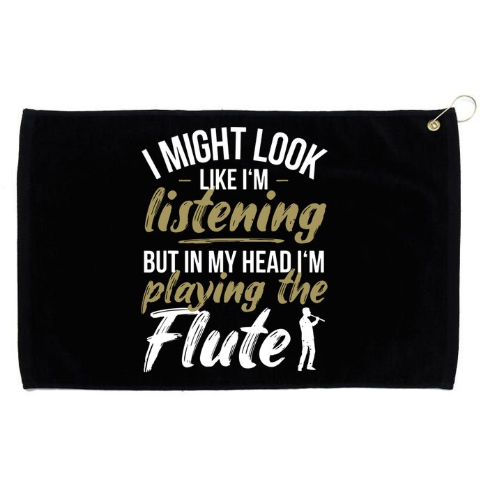 Funny Flute Player Saying Flutist I Playing The Flute Grommeted Golf Towel