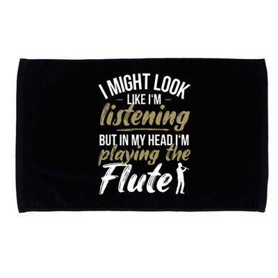 Funny Flute Player Saying Flutist I Playing The Flute Microfiber Hand Towel