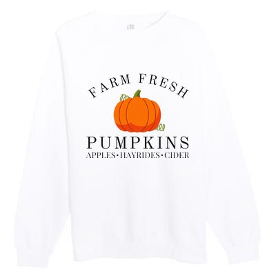 Farm Fresh Pumpkins Apples Hayrides Cider Thanksgiving Fall Premium Crewneck Sweatshirt