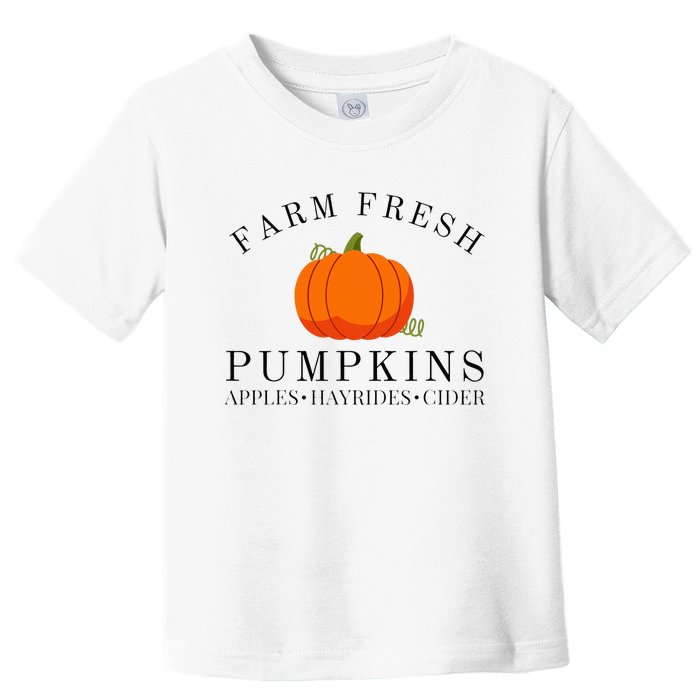 Farm Fresh Pumpkins Apples Hayrides Cider Thanksgiving Fall Toddler T-Shirt