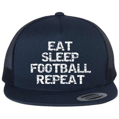 Funny Football Player Gift Eat Sleep Football Repeat Gift Flat Bill Trucker Hat