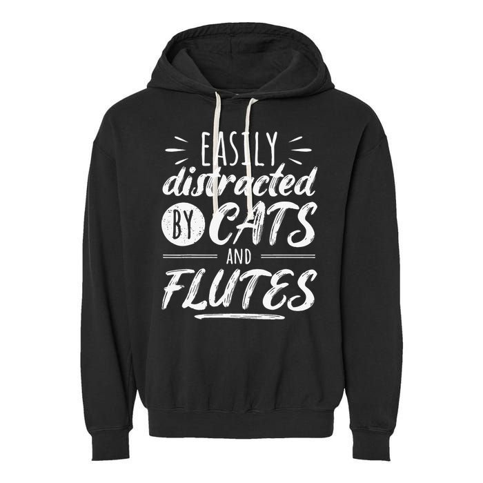 Funny Flute Player Saying Cat Owner I Cats And Flutes Garment-Dyed Fleece Hoodie