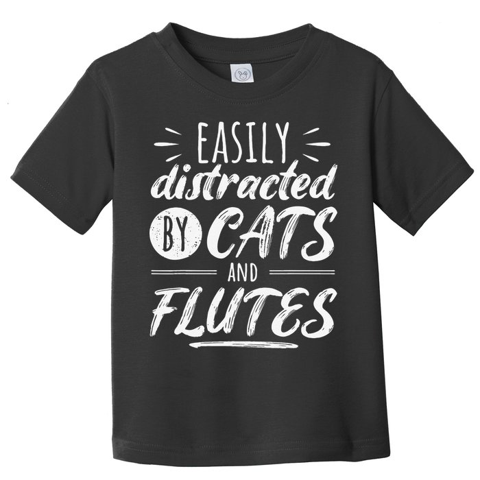 Funny Flute Player Saying Cat Owner I Cats And Flutes Toddler T-Shirt