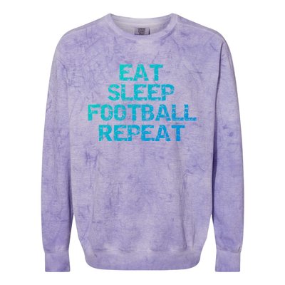 Funny Football Player Gift Eat Sleep Football Repeat Gift Colorblast Crewneck Sweatshirt