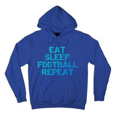 Funny Football Player Gift Eat Sleep Football Repeat Gift Tall Hoodie