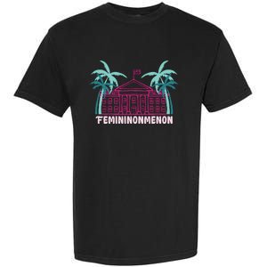 Femininonmenon Funny Presidential Election Garment-Dyed Heavyweight T-Shirt