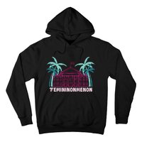 Femininonmenon Funny Presidential Election Hoodie