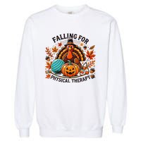 Falling For Physical Therapy Pt Pumpkin Fall Thanksgiving Garment-Dyed Sweatshirt