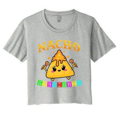 Funny Food Pun Mexican Food Cheese Nacho Valentine Gift Women's Crop Top Tee