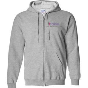 Funny False Programming Geek Programmer Humor JS Coder Full Zip Hoodie