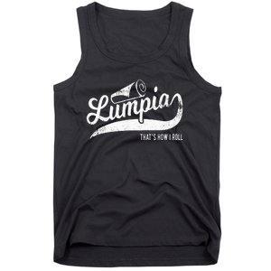 Funny Filipino Pride Lumpia Thats How I Roll Tee Tank Top